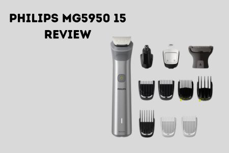 Philips MG5950 15 review