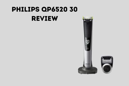 Philips QP6520 30 review