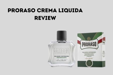 Proraso Crema Liquida review