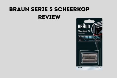 Braun Serie 5 Scheerkop review