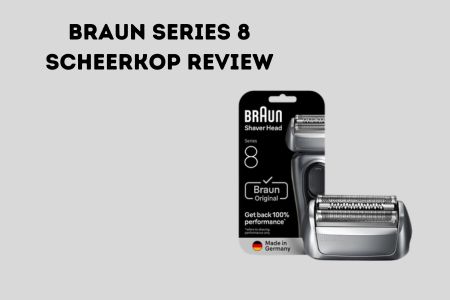 Braun Series 8 Scheerkop review